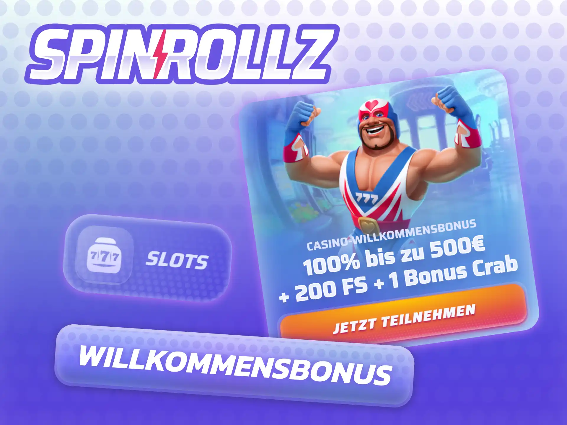 Spinrollz Willkommensbonus: 100% bis 500 EUR und 200 Freispiele für neue Slot-Spieler.